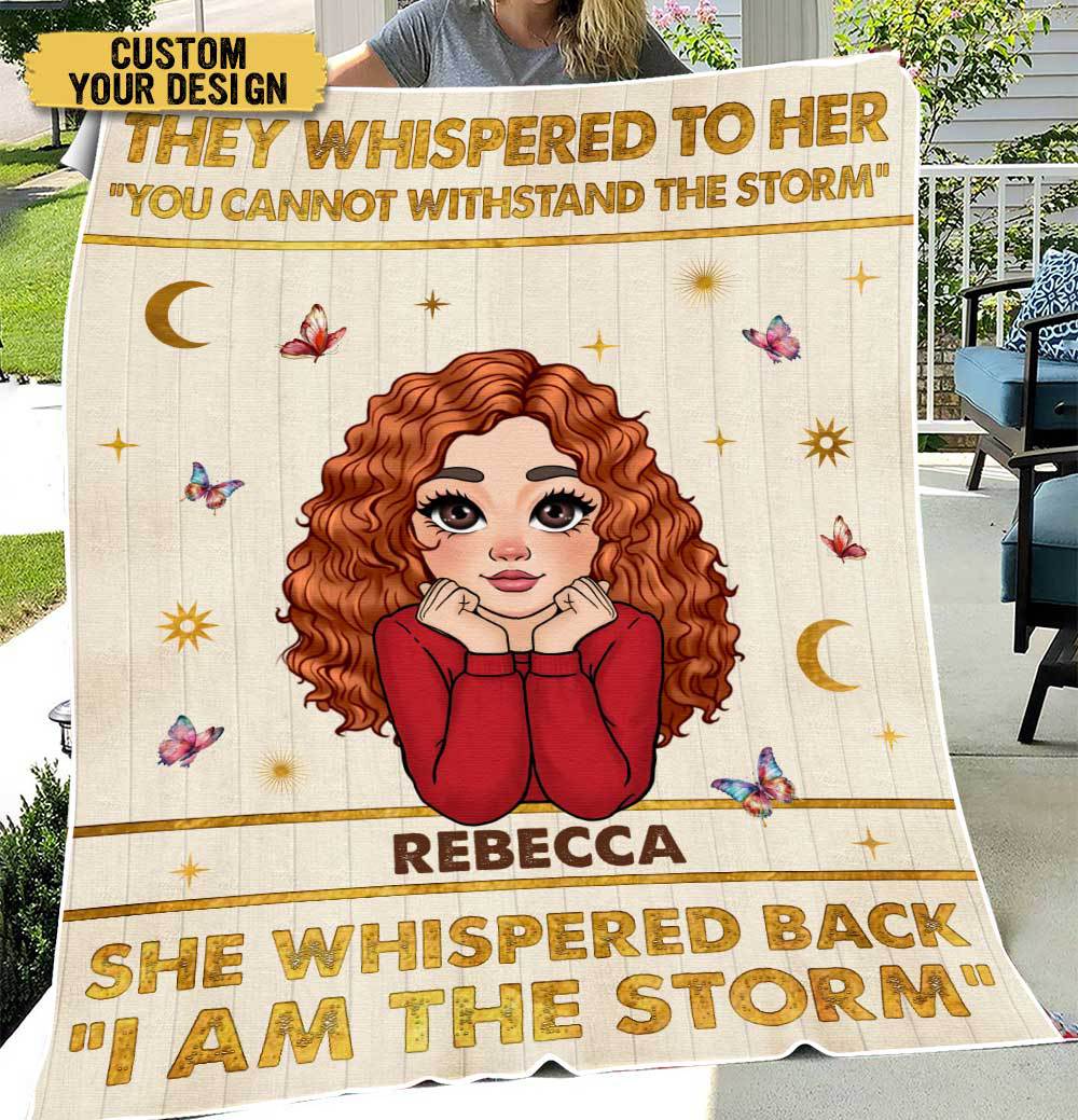 I Am The Storm - Personalized Blanket - Meaningful Gift For Birthday - Giftago