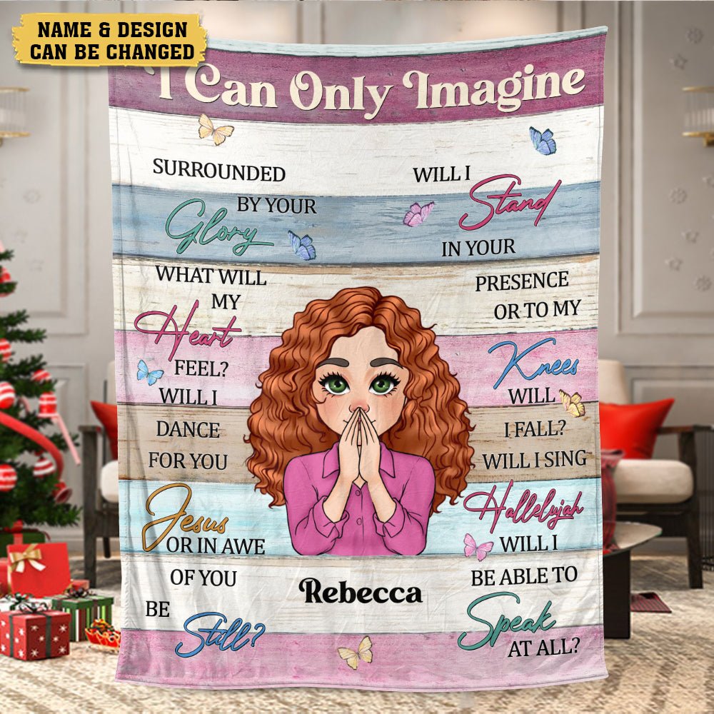 I Can Only Imagine - Personalized Blanket - Best Gift For Daughter, Granddaughter - Giftago