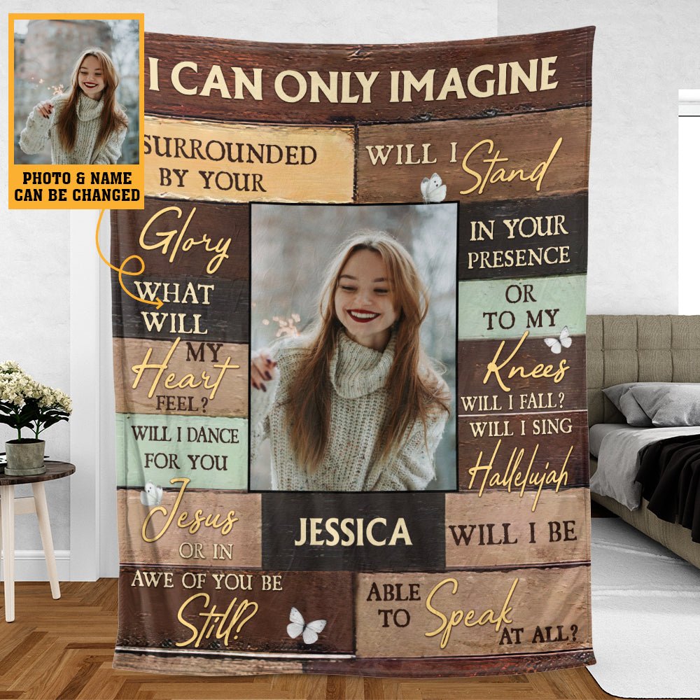 I Can Only Imagine Photo - Personalized Blanket - Meaningful Gift For Birthday - Giftago