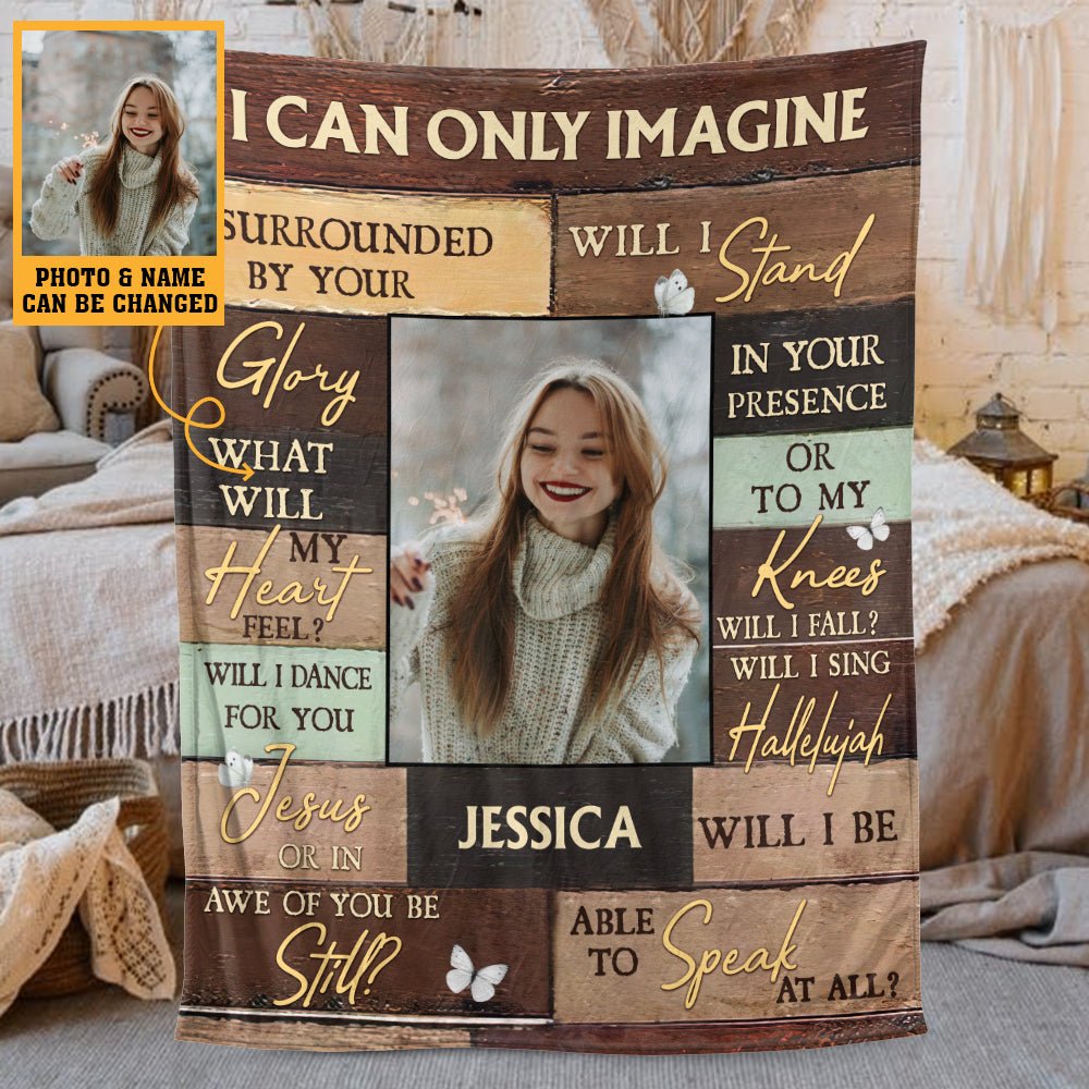 I Can Only Imagine Photo - Personalized Blanket - Meaningful Gift For Birthday - Giftago