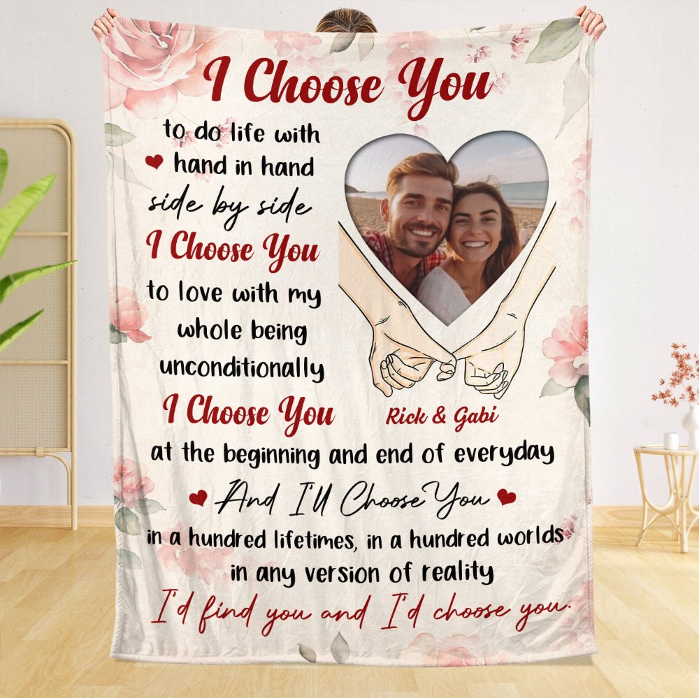 I Choose You - Personalized Blanket - Meaningful Gift For Valentine, For Couple - Giftago