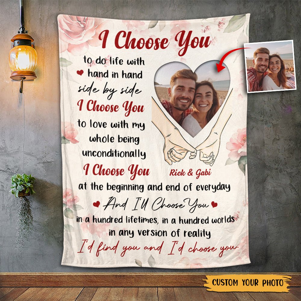 I Choose You - Personalized Blanket - Meaningful Gift For Valentine, For Couple - Giftago