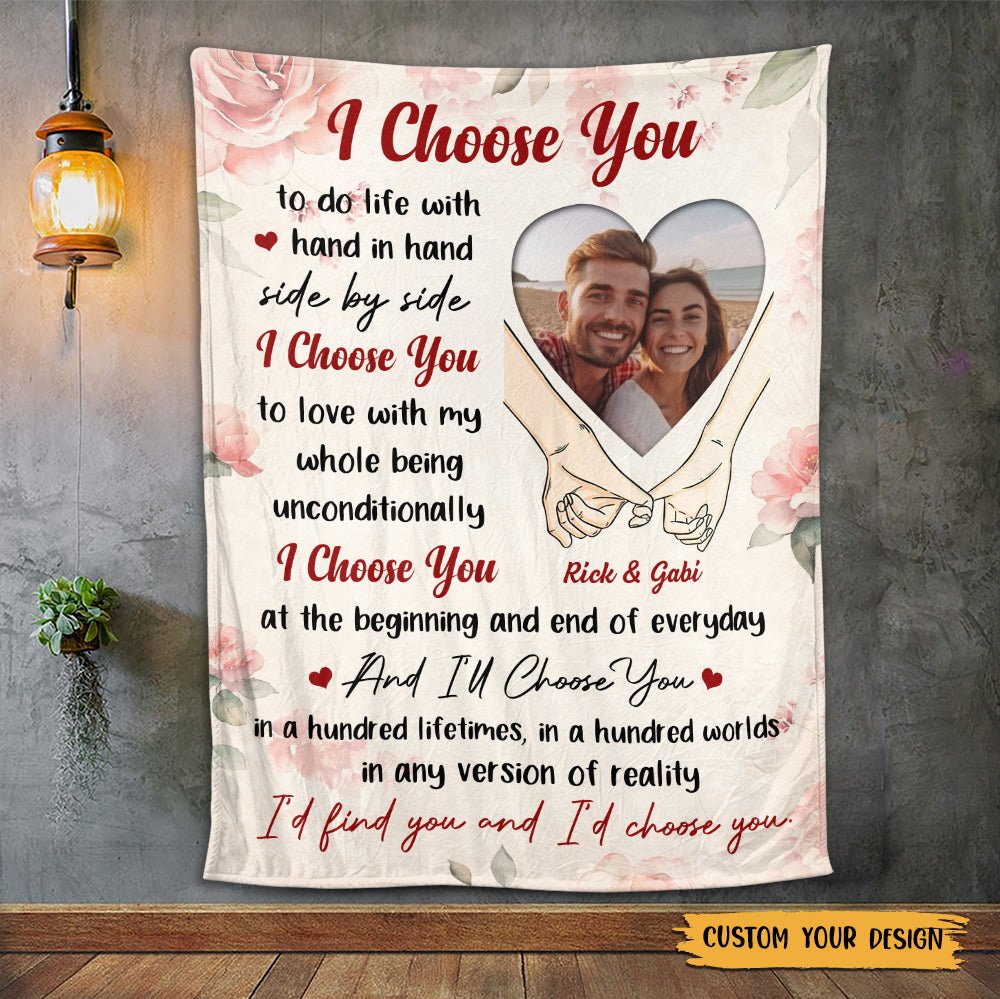 I Choose You - Personalized Blanket - Meaningful Gift For Valentine, For Couple - Giftago