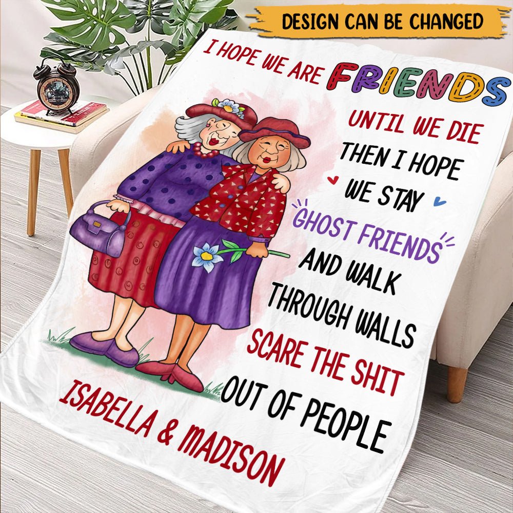 I Hope We Are Friend - Personalized Blanket - Giftago