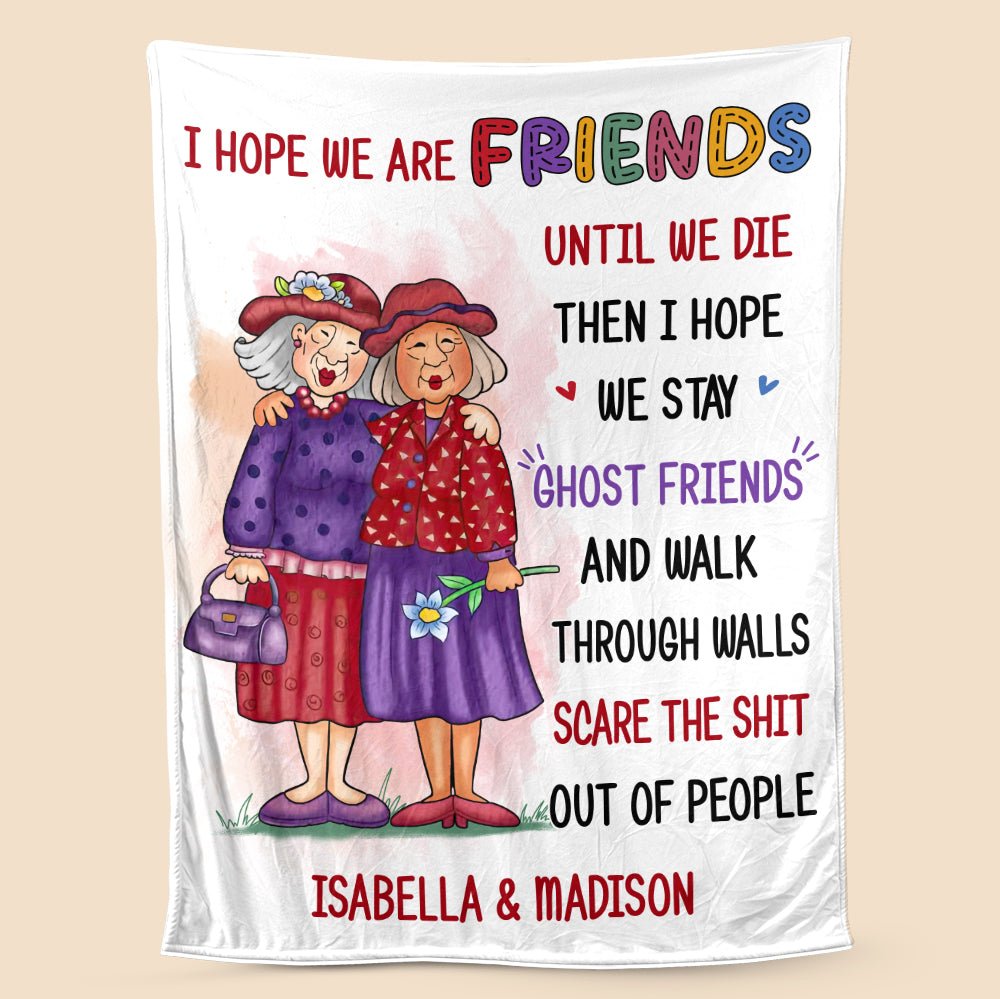 I Hope We Are Friend - Personalized Blanket - Giftago
