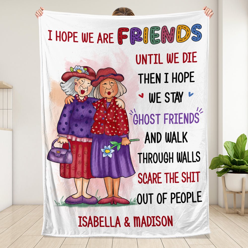 I Hope We Are Friend - Personalized Blanket - Giftago