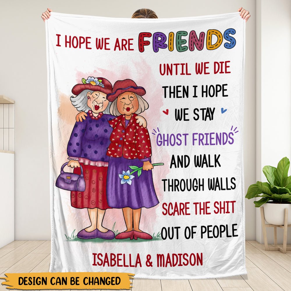 I Hope We Are Friend - Personalized Blanket - Giftago