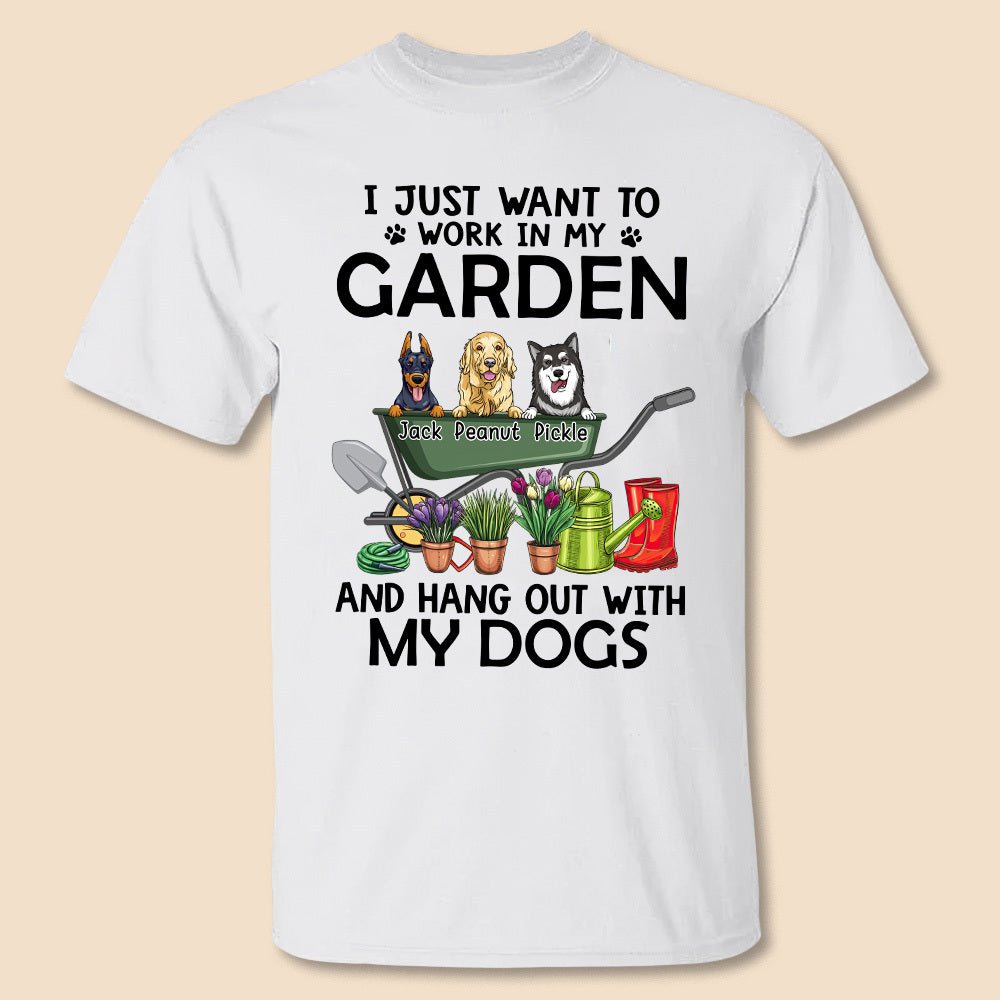 I Just Want To Work In My Garden And Hang Out With My Dogs - Personalized T-Shirt/ Hoodie - Best Gift For Dog Lovers - Giftago