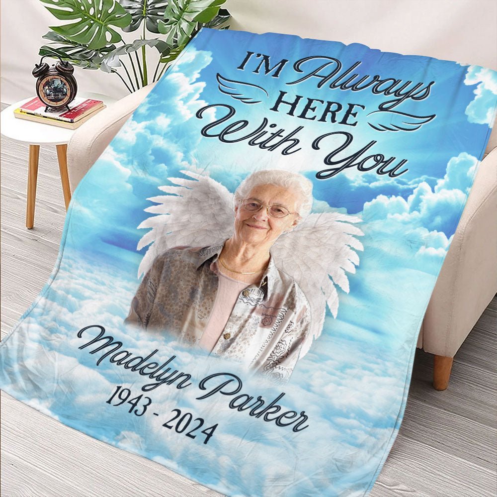 I'm Always Here With You Custom Photo Blanket - Personalized Blanket