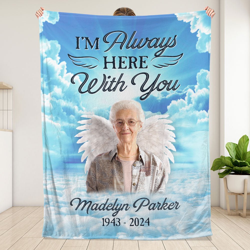 I'm Always Here With You Custom Photo Blanket - Personalized Blanket