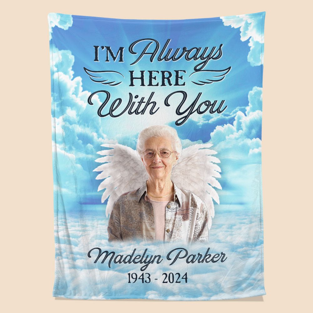 I'm Always Here With You Custom Photo Blanket - Personalized Blanket