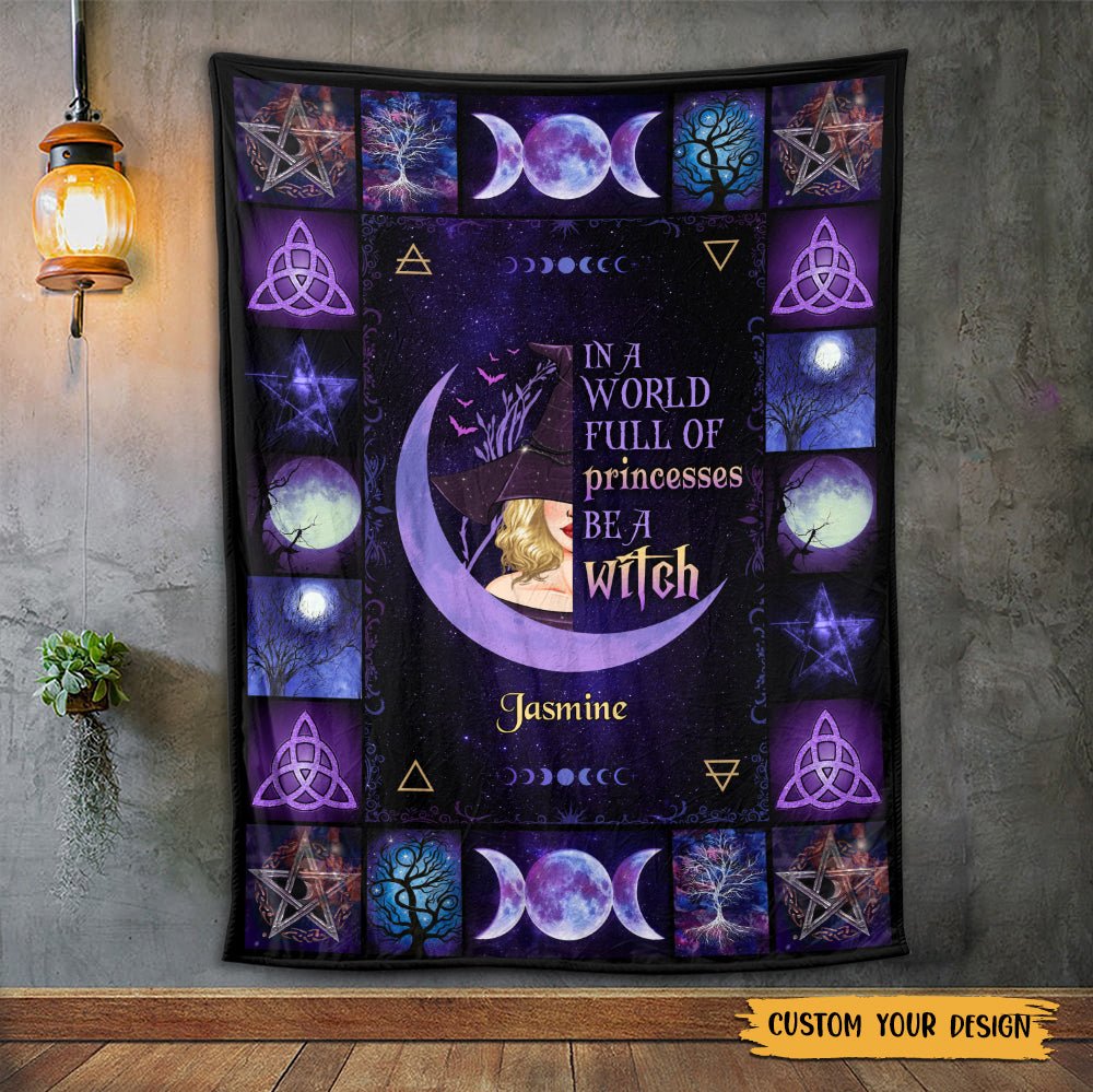 In A World Full Of Princesses Be A Witch - Personalized Blanket - Best Gift For Witch Lovers - Giftago
