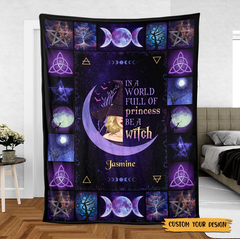 In A World Full Of Princesses Be A Witch - Personalized Blanket - Best Gift For Witch Lovers - Giftago