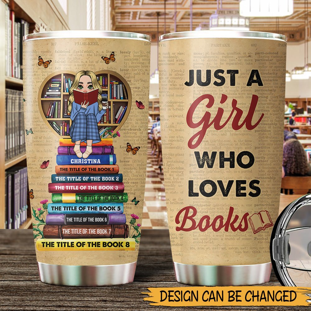 Just A Girl, A Boy Who Loves Books With Book Titles - Personalized Tumbler - Thoughtful Gift For Birthday - Giftago