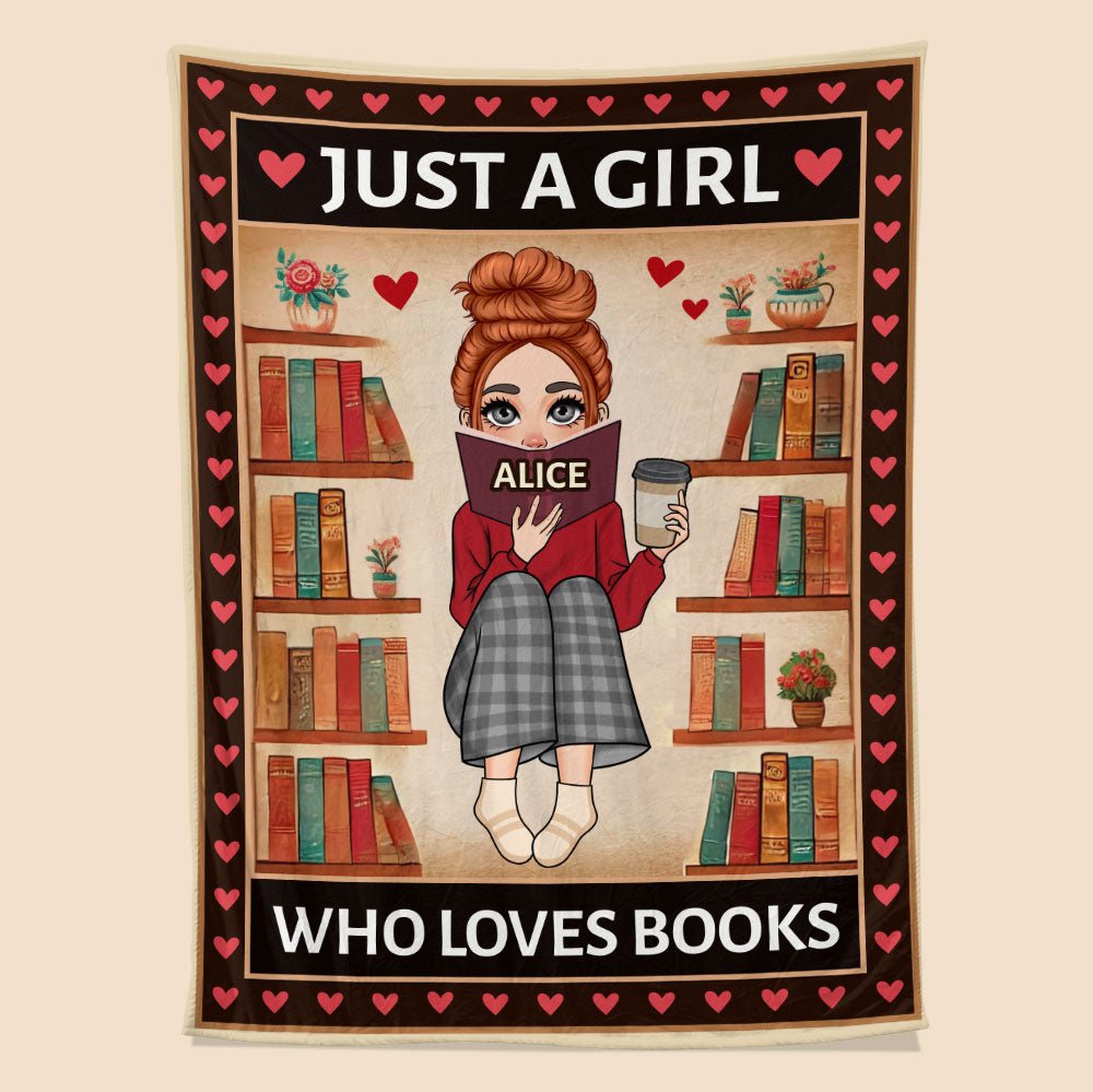 Just A Girl Who Loves Books Blanket - Personalized Blanket