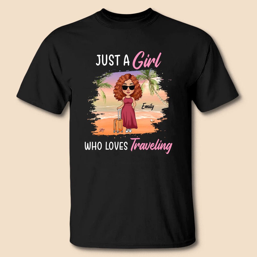 Just A Girl Who Loves Traveling - Personalized T-Shirt/ Hoodie - Best Gift For Summer - Giftago