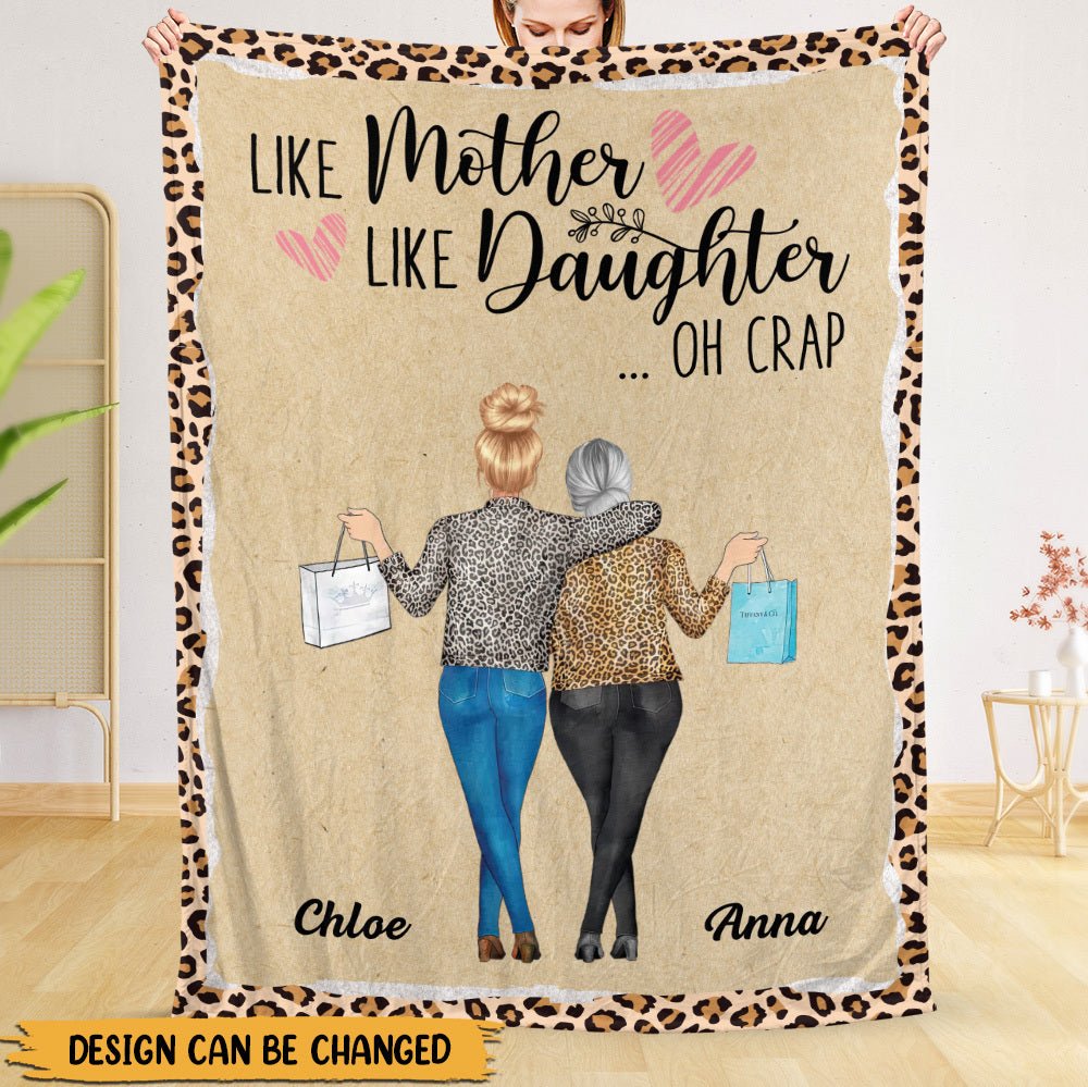Like Mother Like Daughter Oh Crap - Personalized Blanket - Best Gift For Mother, For Daughter - Giftago