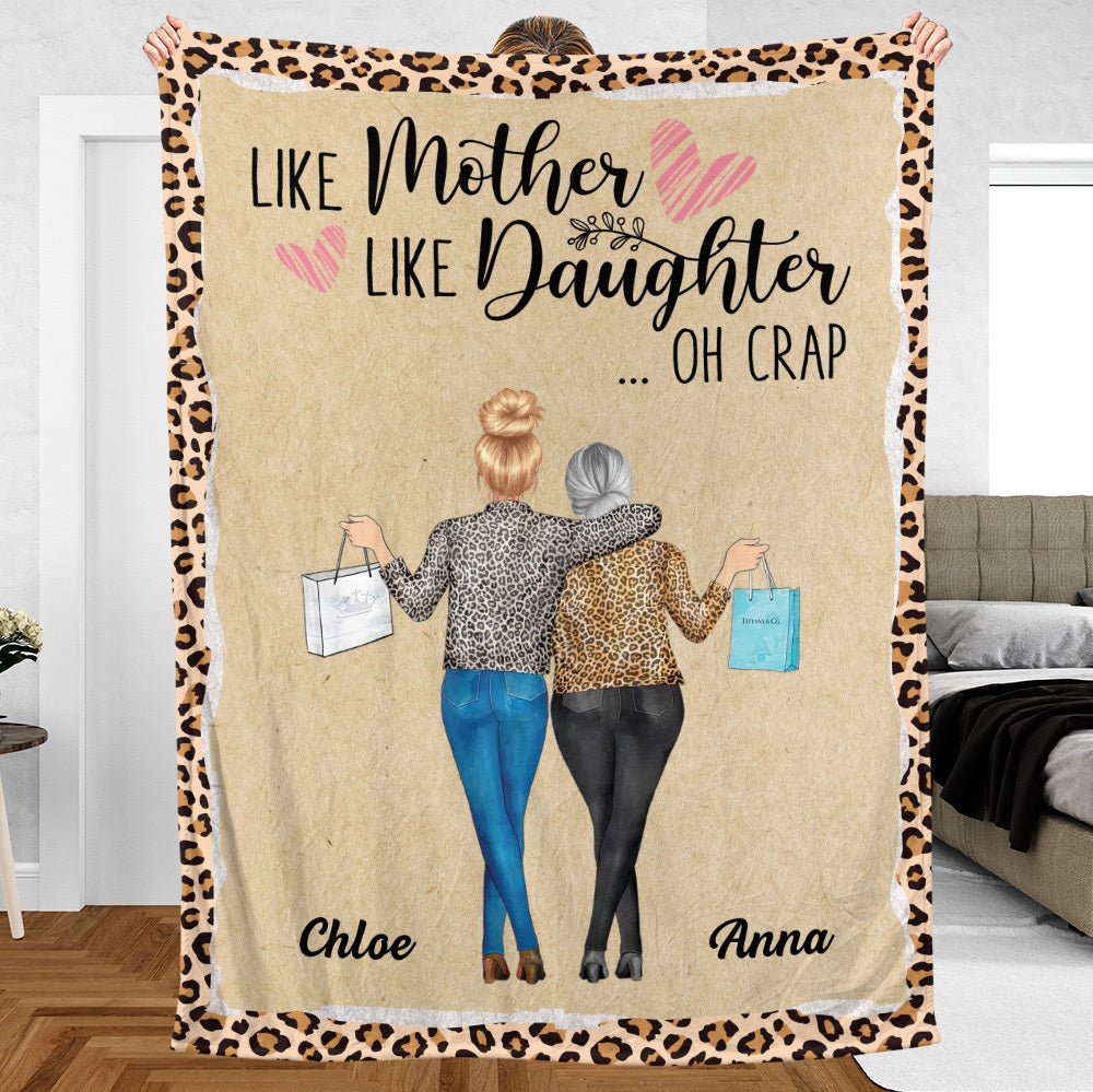 Like Mother Like Daughter Oh Crap - Personalized Blanket - Best Gift For Mother, For Daughter - Giftago