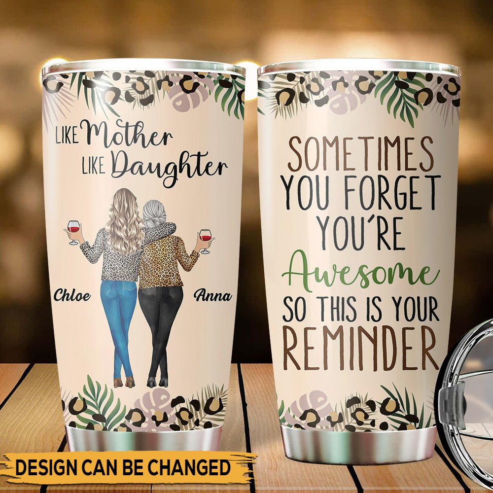 Like Mother Like Daughter - Personalized Tumbler - Best Gift For Mother, For Daughter - Giftago