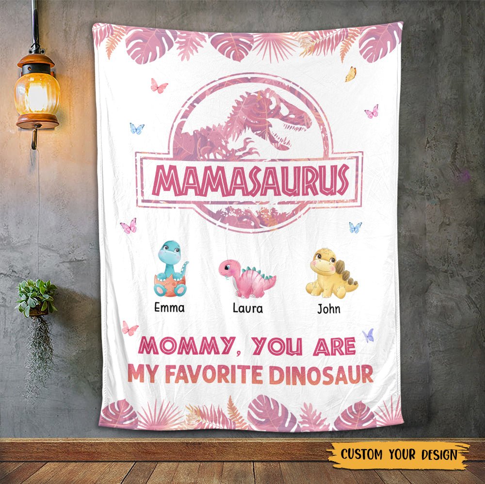 Mamasaurus - Mommy You Are My Favorite Dinosaur - Personalized Blanket - Best Gift For Mother - Giftago