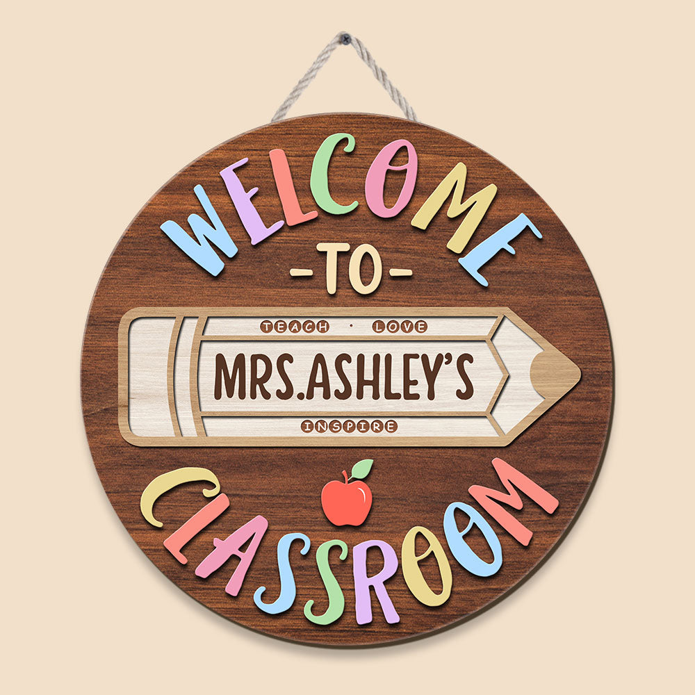 Welcome To Teacher Classroom - Personalized Round Wooden Sign - Best Gift For Teacher - Giftago