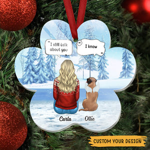 I Still Talk About You - Personalized Memorial Pet Acrylic Ornament - Best Gift For Pet Lovers - Giftago