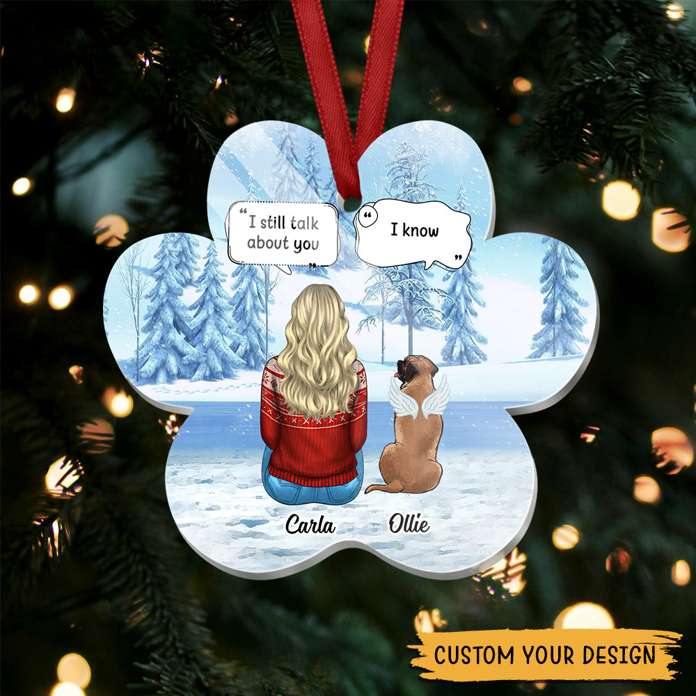 I Still Talk About You - Personalized Memorial Pet Acrylic Ornament - Best Gift For Pet Lovers - Giftago