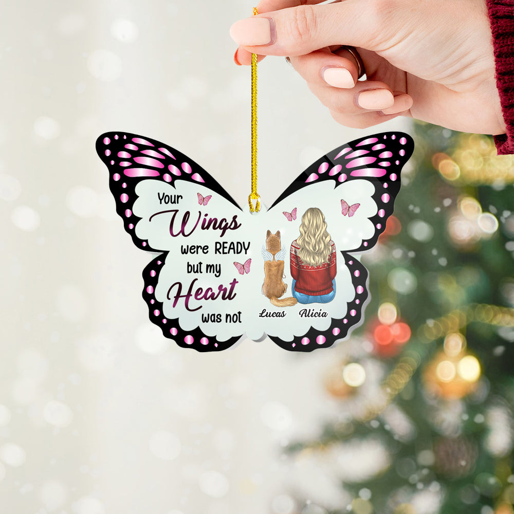 Your Wings Were Ready But My Heart Was Not - Personalized Acrylic Ornament - Best Gift For Pet Lovers
