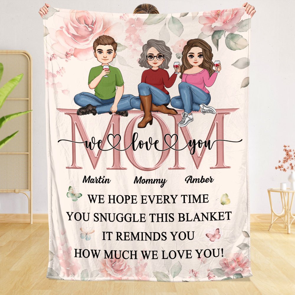 Mom It Reminds How Much We Love You - Personalized Blanket