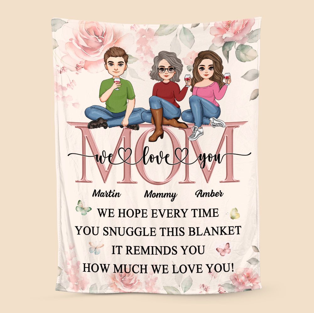 Mom It Reminds How Much We Love You - Personalized Blanket