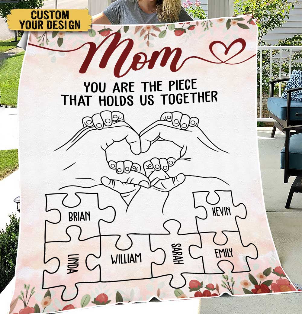 Mom You Are The Piece Blanket - Personalized Blanket - Giftago