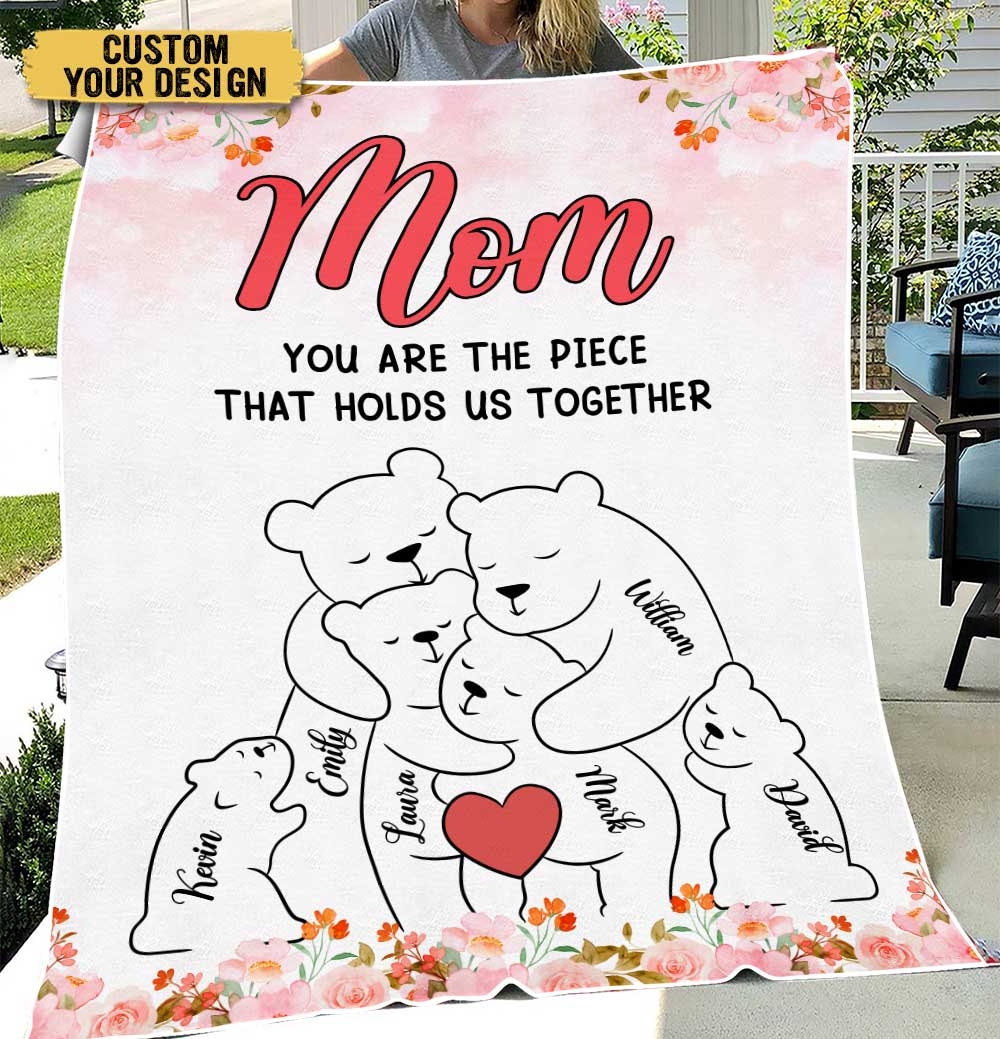 Mom You Are The Piece That Holds Us Together - Personalized Blanket - Giftago