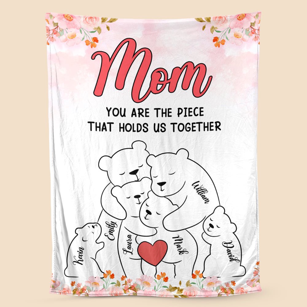 Mom You Are The Piece That Holds Us Together - Personalized Blanket - Giftago