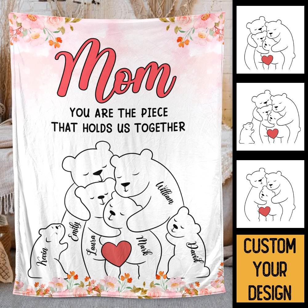 Mom You Are The Piece That Holds Us Together - Personalized Blanket - Giftago