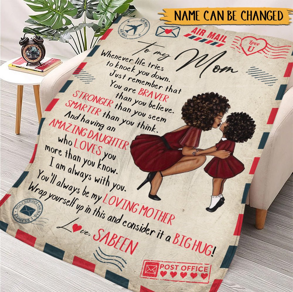Mom You'll Always Be My Loving Mother - Personalized Blanket - Gift for Mom, Black Mom, Mother's Day - Giftago
