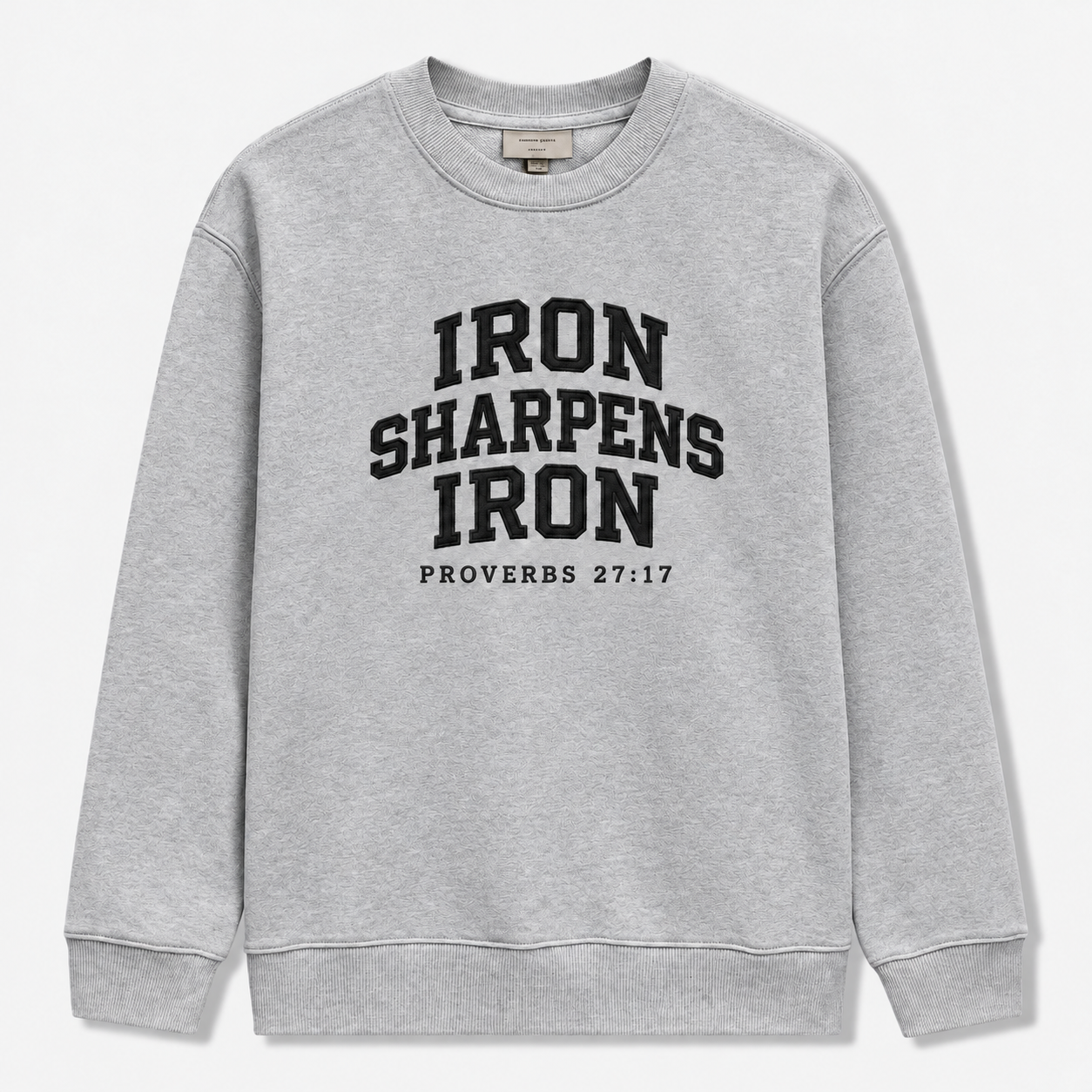 Iron Sharpens Iron Embroidered Sweatshirt – Proverbs 27:17