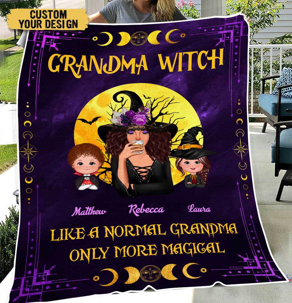 Personalized Blanket - Grandma Witch Like Normal Grandma More Magical - Best Gift For Halloween - Giftago