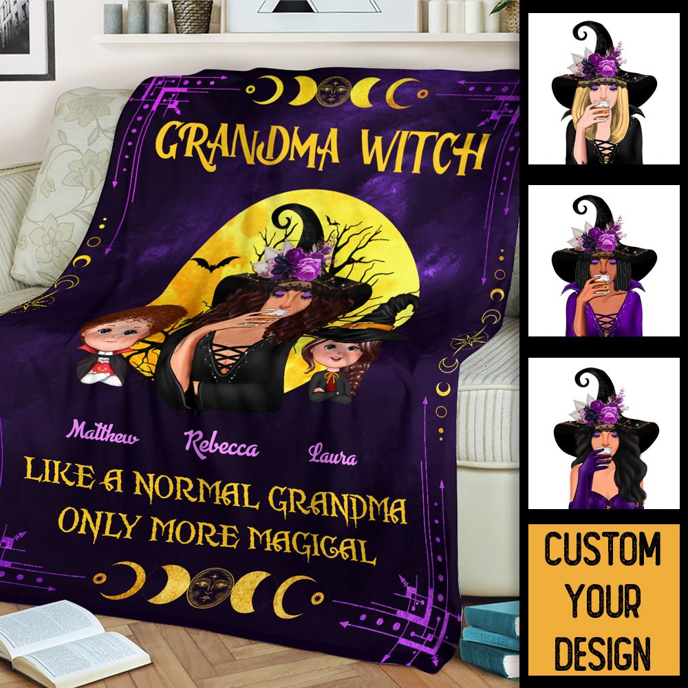 Personalized Blanket - Grandma Witch Like Normal Grandma More Magical - Best Gift For Halloween - Giftago