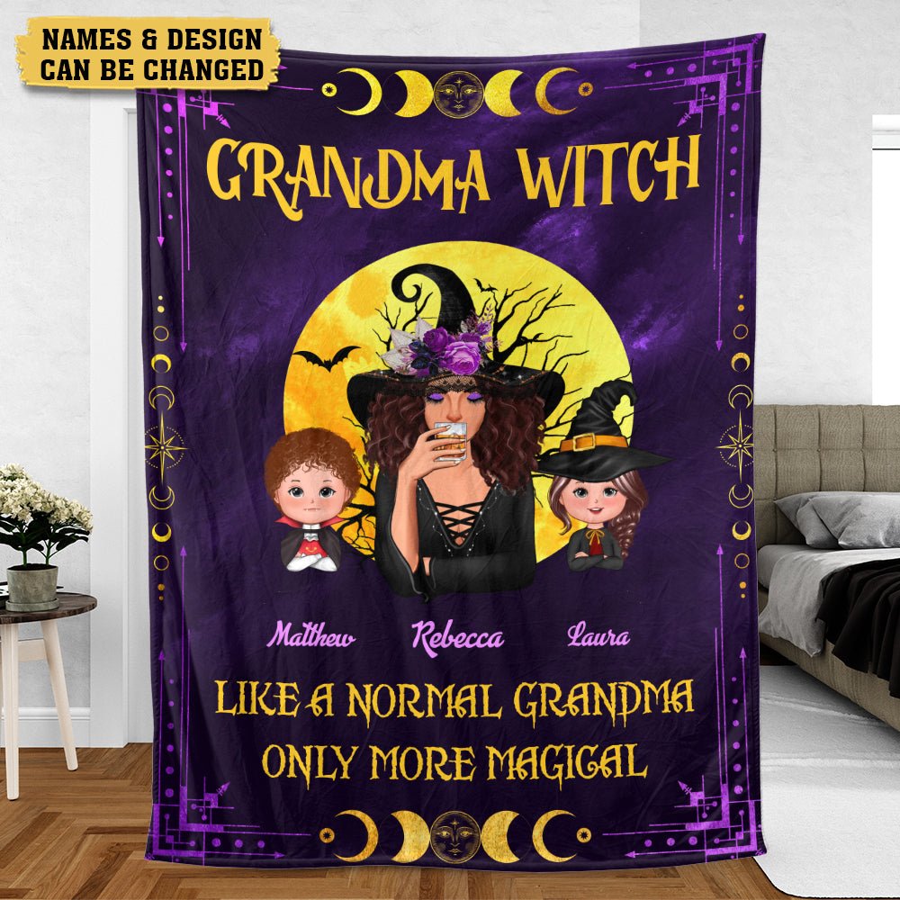 Personalized Blanket - Grandma Witch Like Normal Grandma More Magical - Best Gift For Halloween - Giftago