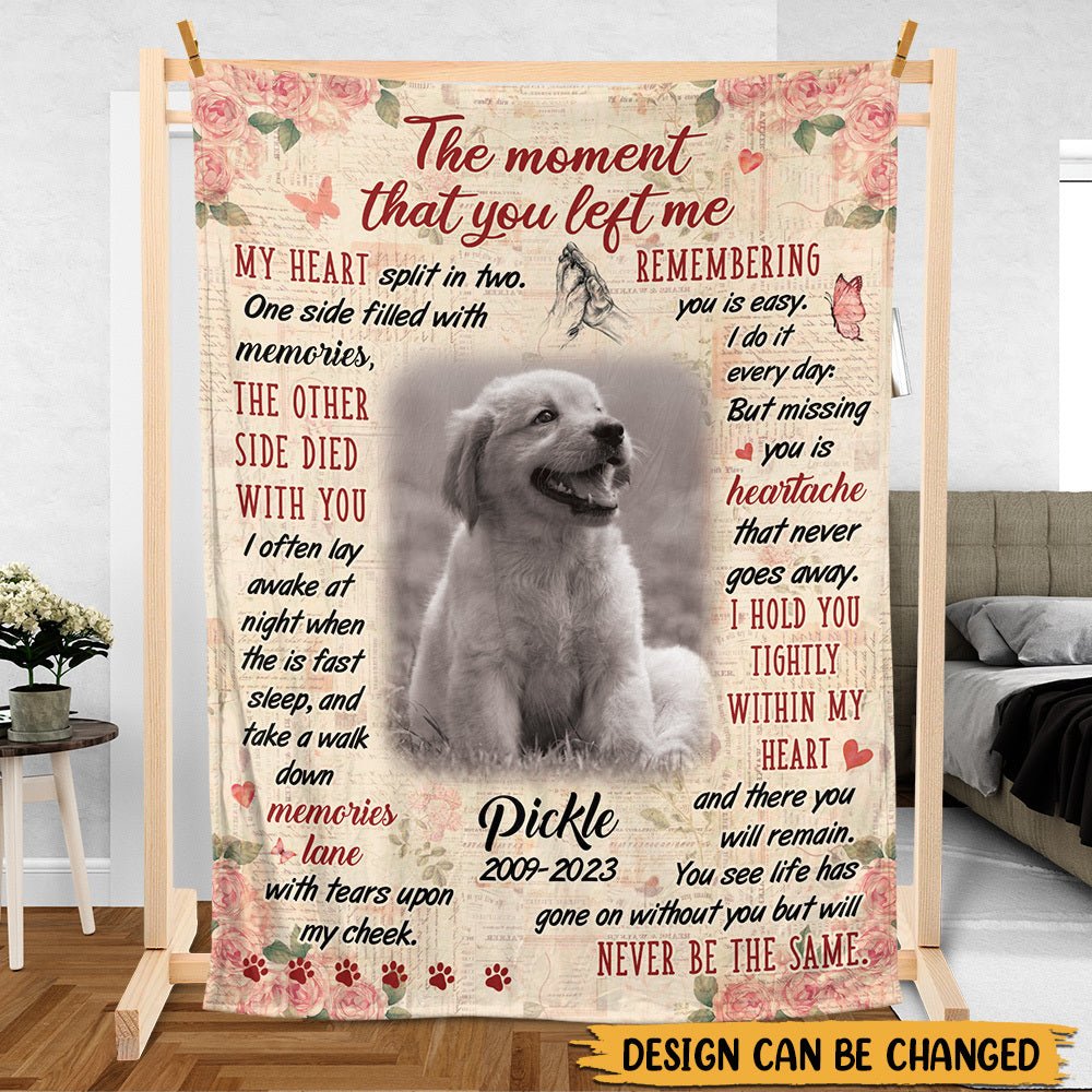 The Moment That You Left Me - Personalized Memorial Blanket - Best Gift For Pet Lovers - Giftago