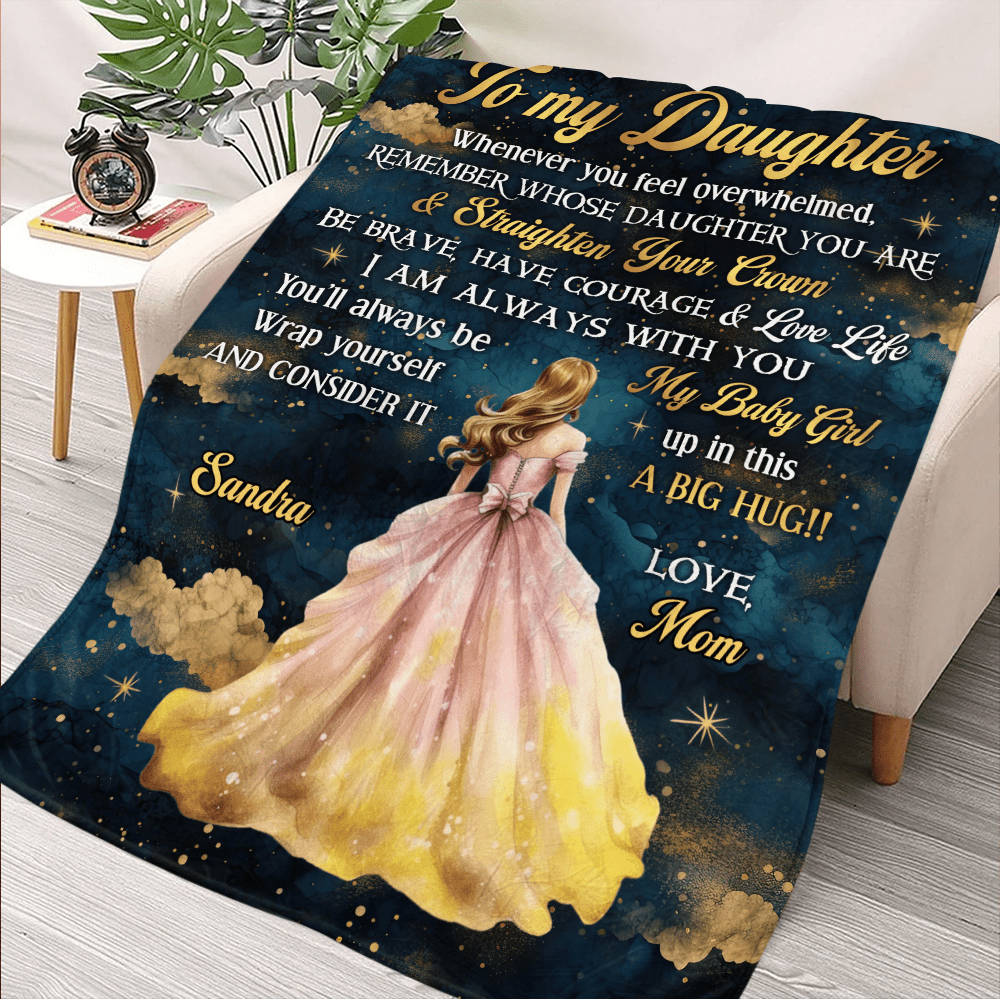 To My Daughter Princess Blanket - Personalized Blanket - Giftago