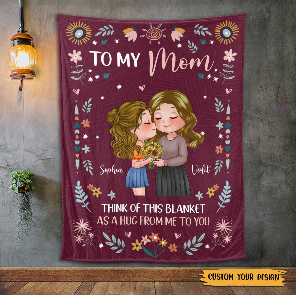 To My Mom Think Of This Blanket - Personalized Blanket - Best Gift For Mom, For Birthday - Giftago