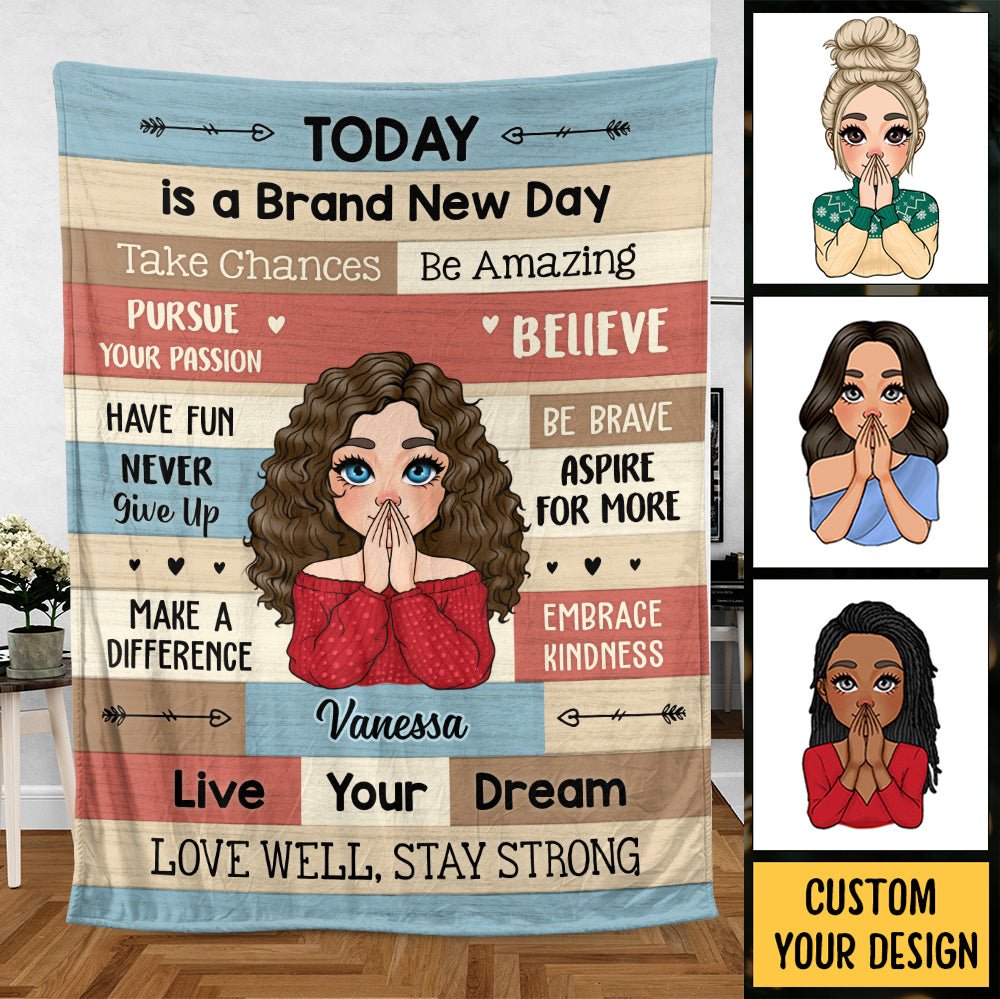 Today Is A Brand New Day - Personalized Blanket - Meaningful Gift For Christmas, For Birthday - Giftago