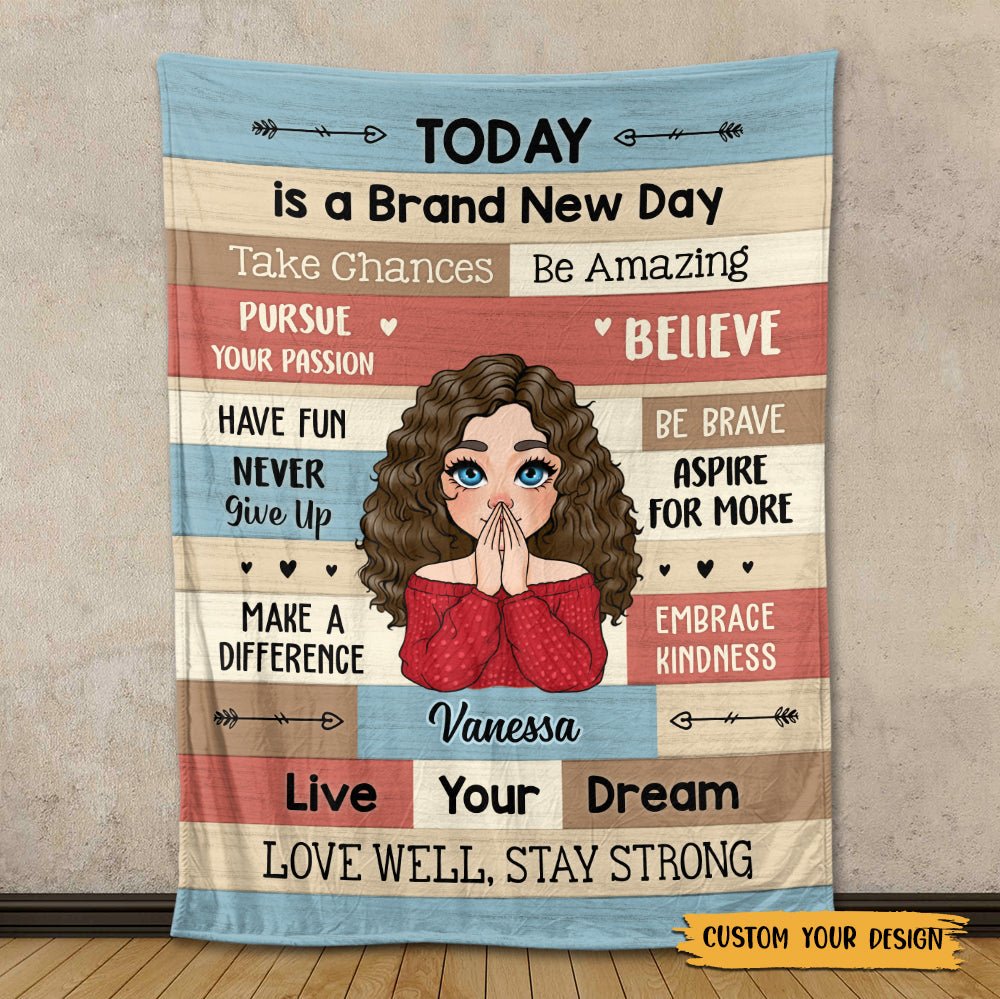 Today Is A Brand New Day - Personalized Blanket - Meaningful Gift For Christmas, For Birthday - Giftago