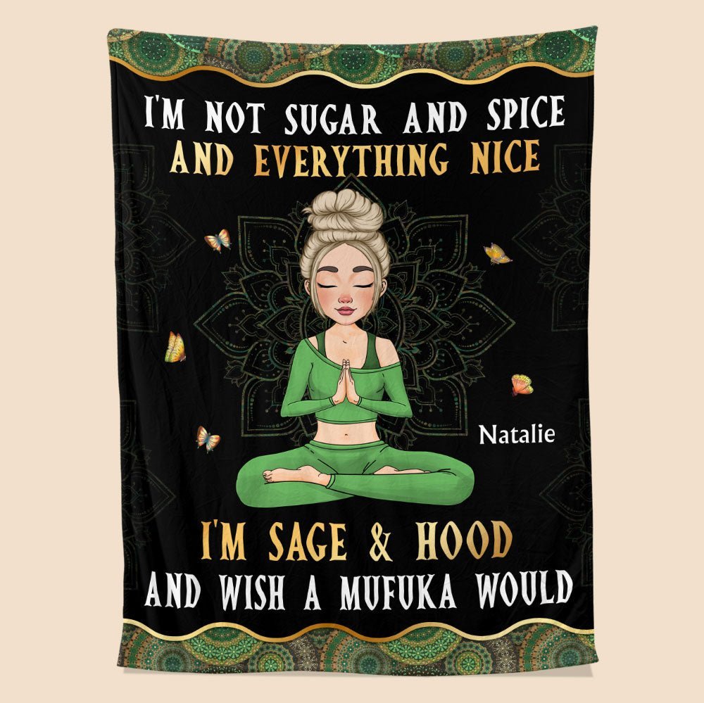 Yoga I'm Not Sugar And Spice - Personalized Blanket