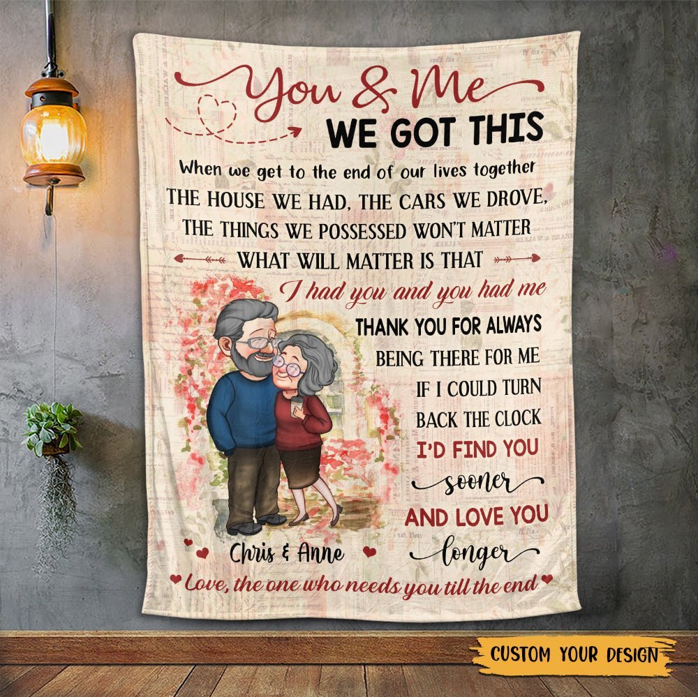 You & Me We Got This Old Couple - Personalized Blanket - Meaningful Gift For Valentine - Giftago