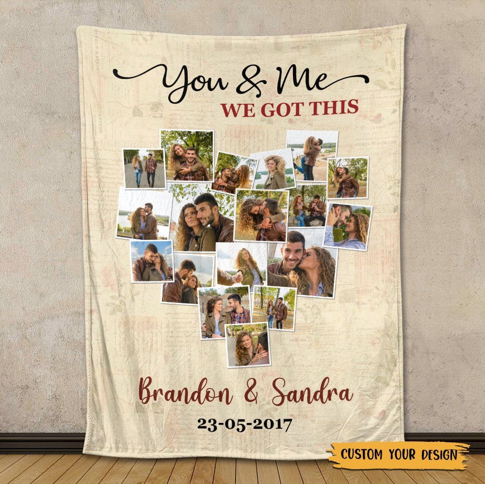 You & Me We Got This Photo - Personalized Blanket - Best Gift For Couple, For Valentine - Giftago