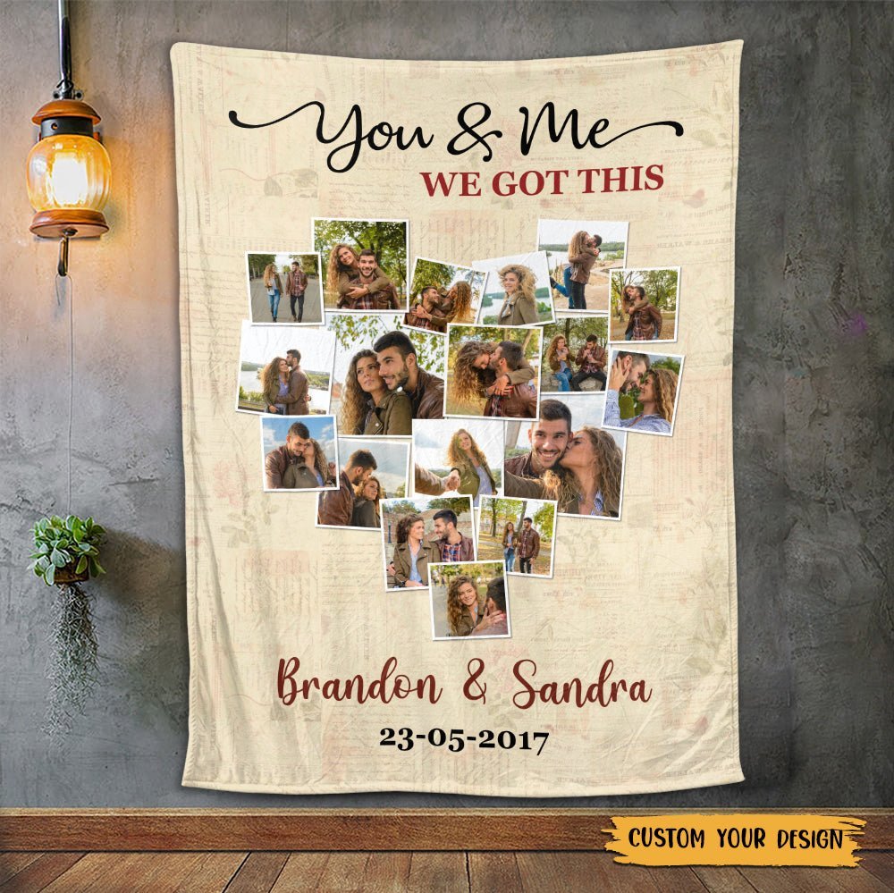 You & Me We Got This Photo - Personalized Blanket - Best Gift For Couple, For Valentine - Giftago