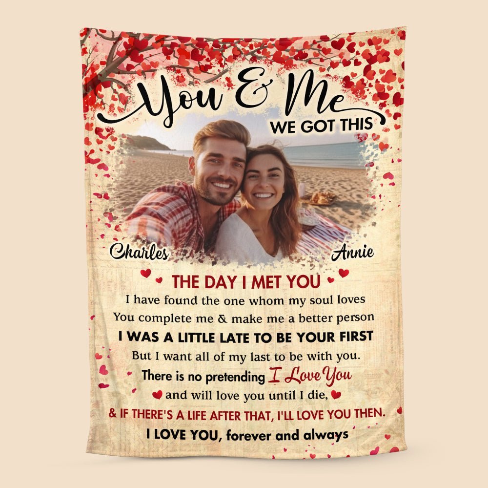 You & Me We Got This Photo - Personalized Blanket - Meaningful Gift For Valentine, For Couple - Giftago