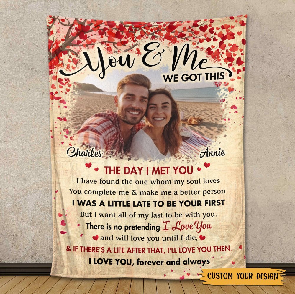 You & Me We Got This Photo - Personalized Blanket - Meaningful Gift For Valentine, For Couple - Giftago